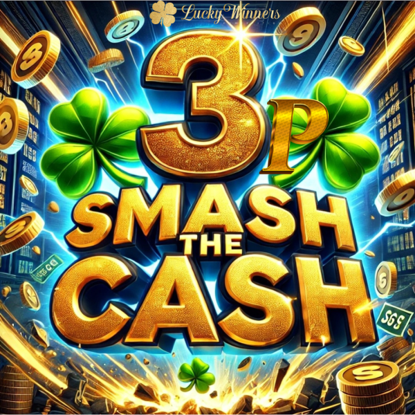 3p Smash The Cash Instant Wins Competition